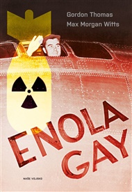 Enola Gay - Thomas Gordon, Max Morgan Witts
