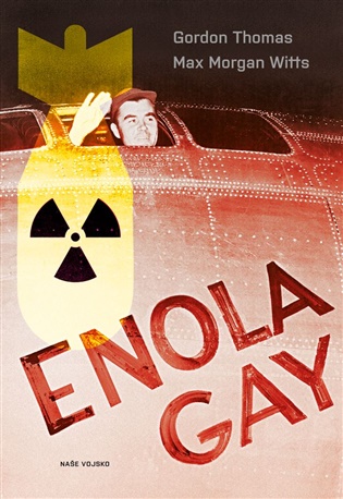 Enola Gay - Thomas Gordon, Max Morgan Witts
