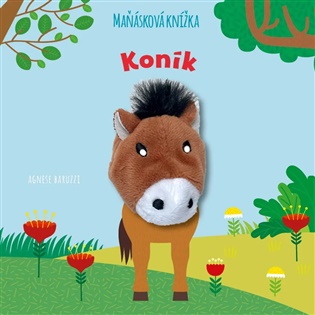 Koník: maňásková knížka - Agnese Baruzzi