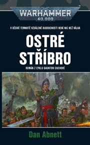 Ostré stříbro - Dan Abnett