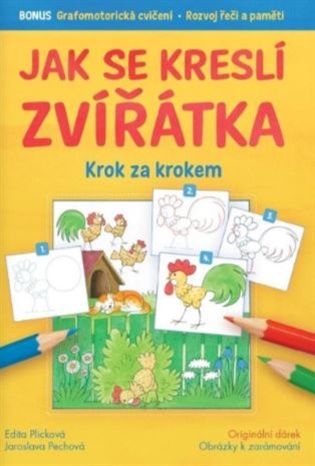 Jak se kreslí zvířátka krok za krokem - Jaroslava Pechová