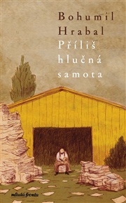 Příliš hlučná samota - Bohumil Hrabal
