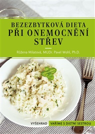 Bezezbytková dieta při onemocnění střev - Růžena Milatová, Pavel Wohl