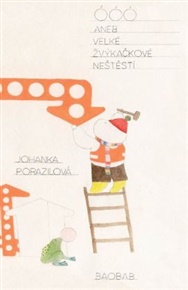 ÓÓÓ aneb Velké žvýkačkové neštěstí - Johanka Porazilová