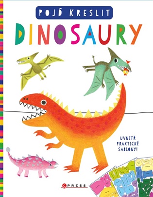 Pojď kreslit dinosaury -  kolektiv