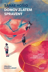 Domov zlatem spravený - Sanae Hošio