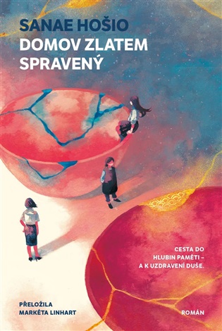 Domov zlatem spravený - Sanae Hošio