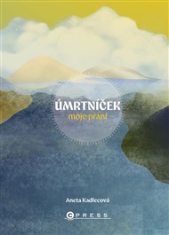 Úmrtníček: Moje přání - Aneta Kadlecová