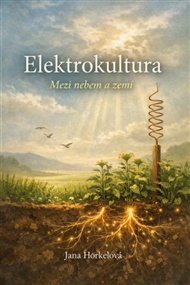 Elektrokultura: Mezi nebem a zemí - Jana Horkelová