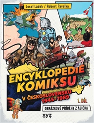 Encyklopedie komiksu v Československu 1945 - 1989: Obrázkové příběhy z Ábíčka - Josef Ládek, Robert Pavelka