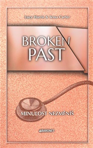 Broken Past: Minulost nezměníš - Tessa Carter, Lucy Harris