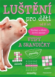 Luštění pro děti - Vtipy a srandičky - Kateřina Šípková