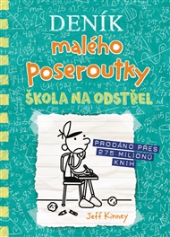 Deník malého poseroutky 18 - Škola na odstřel - Jeff Kinney