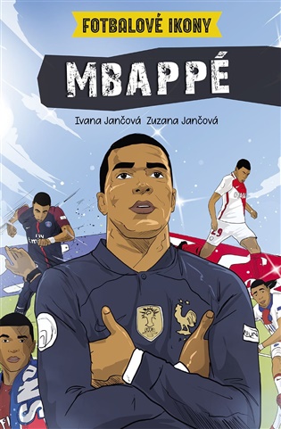 Mbappé. Fotbalové ikony - 