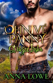 Strážce Irska: Ohnivé panny 5 - Anna Lowe