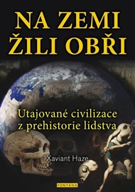 Na zemi žili obři - Xaviant Haze