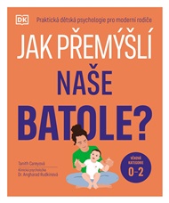 Jak přemýšlí naše batole? - Tanith Careyová