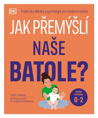 Jak přemýšlí naše batole? - Tanith Careyová