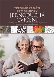 Trénink paměti pro seniory: Jednoduchá cvičení - Jitka Suchá