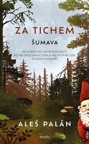 Za tichem - Šumava - Aleš Palán