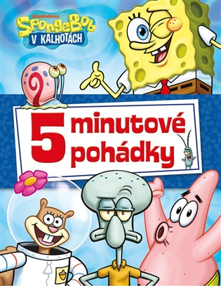 SpongeBob – 5minutové pohádky -  kolektiv