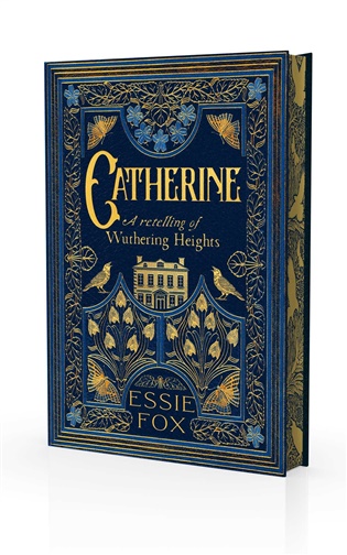 Catherine: A Retelling of Wuthering Heights - Essie Fox