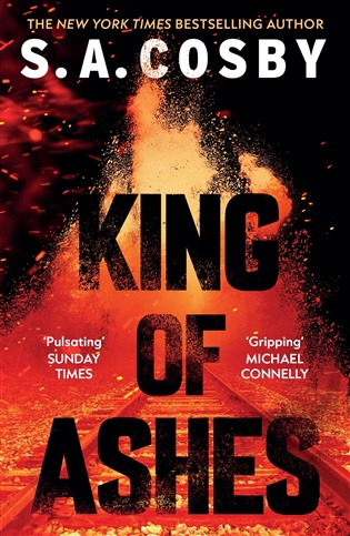 King of Ashes - S. A. Cosby