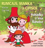 Rumcajs, Manka a Cipísek. Pohádky z lesa Řáholce - Václav Čtvrtek