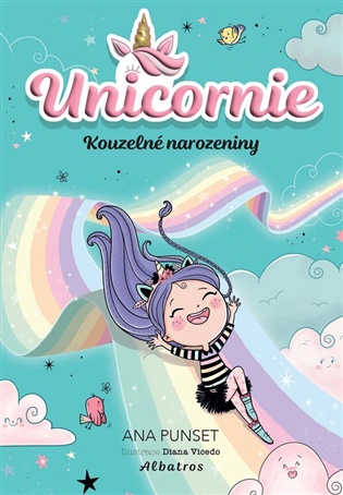 Unicornie: Kouzelné narozeniny: Kouzelné narozeniny - Ana Punsetová