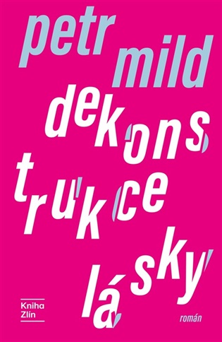 Dekonstrukce lásky - Petr Mild