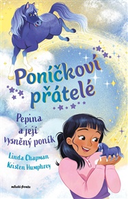 Poníčkoví přátelé: Pepina a její vysněný poník - Linda Chapmanová