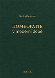 Homeopatie v moderní době - Slávka Kubátová