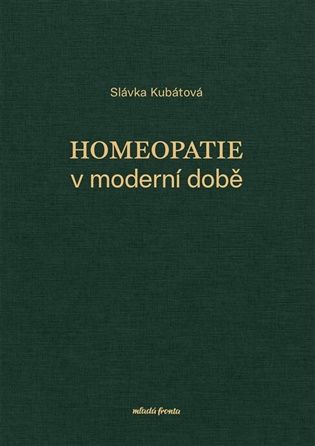 Homeopatie v moderní době - Slávka Kubátová