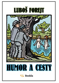 Humor a cesty - Luboš Forejt