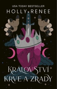 Království krve a zrady - Holly Renee