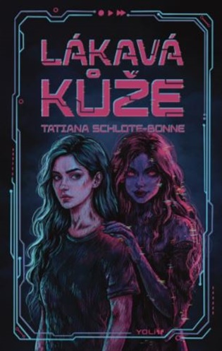 Lákavá kůže - Tatiana Schlote-Bonne