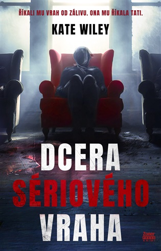 Dcera sériového vraha - Kate Wiley