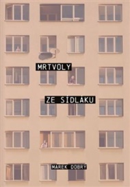 Mrtvoly ze sídláku - Marek Dobrý