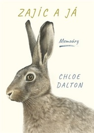 Zajíc a já - Chloe Dalton