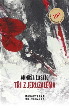 Tři z Jeruzaléma - Arnošt Lustig, Eva Lustigová