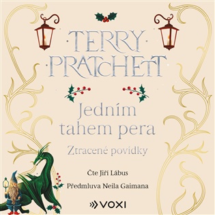 Jedním tahem pera: Ztracené povídky - Jiří Lábus, Terry Pratchett