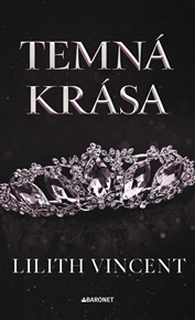 Temná krása - Lilith Vincent