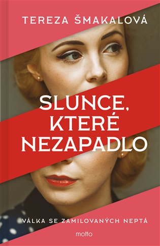 Slunce, které nezapadlo - Tereza Šmakalová
