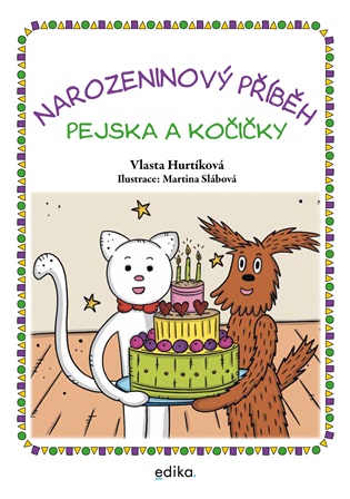 Narozeninový příběh pejska a kočičky - Vlasta Hurtíková