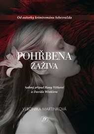 Pohřbena zaživa - Veronika Martinková