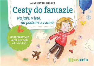 Cesty do fantazie: Na jaře, v létě, na podzim a v zimě - Anne-Katrin Müller