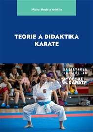 Teorie a didaktika karate - Dušana Augustovičová, Michal Hrubý