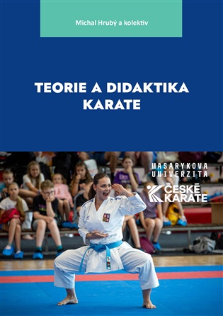 Teorie a didaktika karate - Dušana Augustovičová, Michal Hrubý