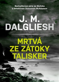 Mrtvá ze zátoky Talisker - J. M. Dalgliesh