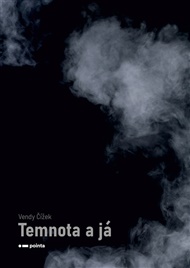 Temnota a já - Čížek Vendy